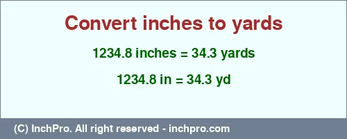 Result converting 1234.8 inches to yd = 34.3 yards