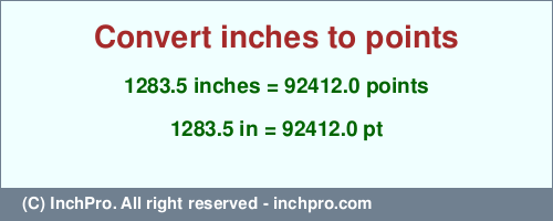 Result converting 1283.5 inches to pt = 92412.0 points