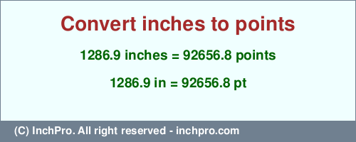 Result converting 1286.9 inches to pt = 92656.8 points