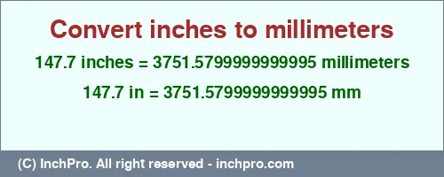 147.7 inches to mm is equal to 3751.5799999999995 (mm) Result converting 147.7 inches to mm = 3751.5799999999995 millimeters