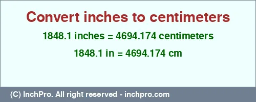Result converting 1848.1 inches to cm = 4694.174 centimeters