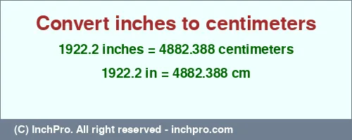 Result converting 1922.2 inches to cm = 4882.388 centimeters