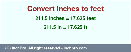 Result converting 211.5 inches to ft = 17.625 feet