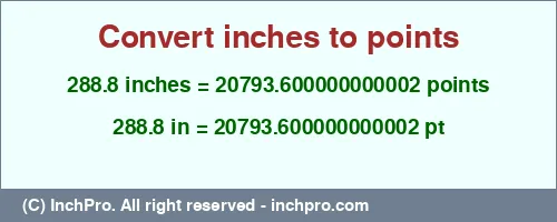 Result converting 288.8 inches to pt = 20793.600000000002 points