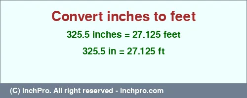 Result converting 325.5 inches to ft = 27.125 feet