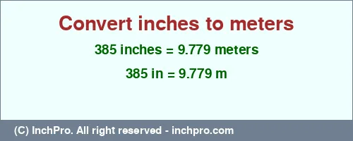 Result converting 385 inches to m = 9.779 meters