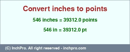 Result converting 546 inches to pt = 39312.0 points