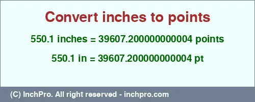 Result converting 550.1 inches to pt = 39607.200000000004 points