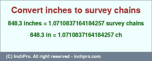 848.3 inches to ch is equal to 1.0710837164184257 (ch) Result converting 848.3 inches to ch = 1.0710837164184257 survey chains