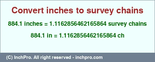 884.1 inches to ch is equal to 1.1162856462165864 (ch) Result converting 884.1 inches to ch = 1.1162856462165864 survey chains