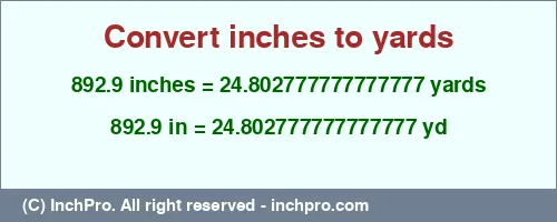 892.9 inches to yd is equal to 24.802777777777777 (yd) Result converting 892.9 inches to yd = 24.802777777777777 yards