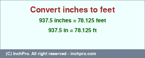 Result converting 937.5 inches to ft = 78.125 feet