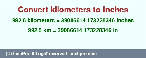 992.8 kilometers to inches is equal to 39086614.173228346 (in) Result converting 992.8 kilometers to inches = 39086614.173228346 inches