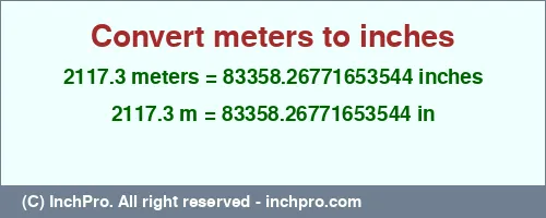 Result converting 2117.3 meters to inches = 83358.26771653544 inches