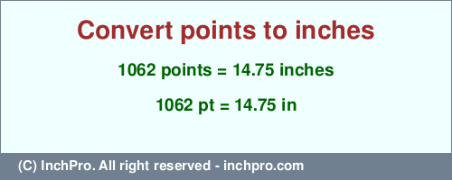 Result converting 1062 points to inches = 14.75 inches