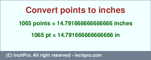 Result converting 1065 points to inches = 14.791666666666666 inches
