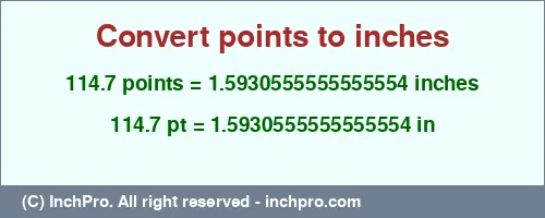 114.7 points to inches is equal to 1.5930555555555554 (in) Result converting 114.7 points to inches = 1.5930555555555554 inches
