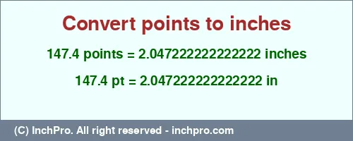 147.4 points to inches is equal to 2.047222222222222 (in) Result converting 147.4 points to inches = 2.047222222222222 inches