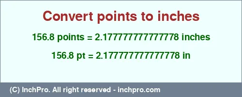 156.8 points to inches is equal to 2.177777777777778 (in) Result converting 156.8 points to inches = 2.177777777777778 inches