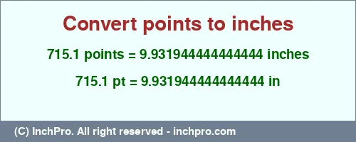 715.1 points to inches is equal to 9.931944444444444 (in) Result converting 715.1 points to inches = 9.931944444444444 inches