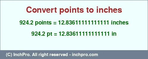 Result converting 924.2 points to inches = 12.83611111111111 inches