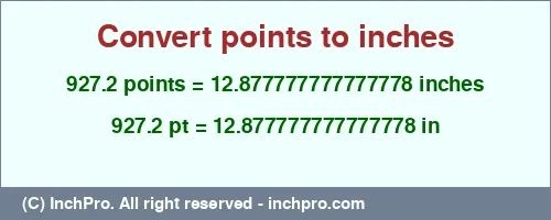 927.2 points to inches is equal to 12.877777777777778 (in) Result converting 927.2 points to inches = 12.877777777777778 inches