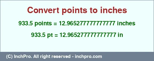 Result converting 933.5 points to inches = 12.965277777777777 inches