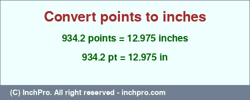 Result converting 934.2 points to inches = 12.975 inches