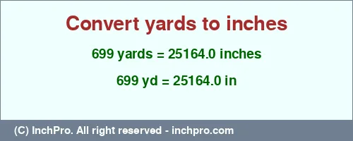 Result converting 699 yards to inches = 25164.0 inches
